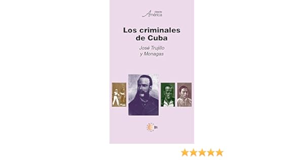 Los Criminales De Cuba Spanish Edition - 