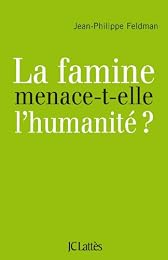 La  famine menace-t-elle l'humanité ?