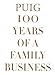 Puig, 100 Years of a Family Business (Classics)