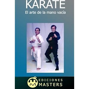 Karate: el arte de la mano vacía (Spanish Edition)