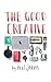 The Good Creative: 18 ways to make better art