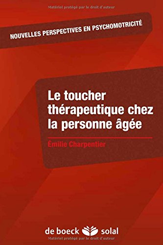 Le  toucher thérapeutique chez la personne âgée