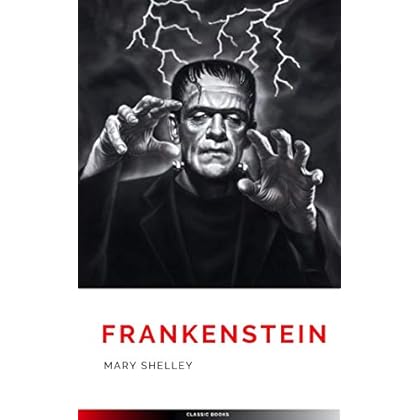 Frankenstein; Or, The Modern Prometheus (English Edition) de Mary Wollstonecraft Shelley