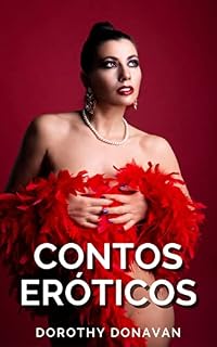 Livro Contos Eróticos: Esposas safadas e maridos cornos (Contos eróticos da autora Dorothy Donavan Livro 2)