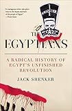 The Egyptians: A Radical History of Egypt's