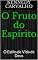 Livro O Fruto do Espírito: O Estilo de Vida de Deus