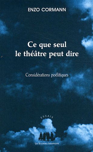 Ce que seul le théâtre peut dire