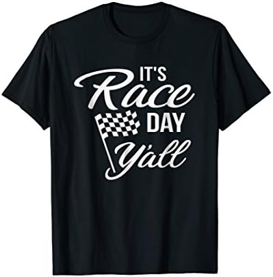 Race Day ApparelIt's Race Day Y'all Car Racing T-shirt Funny Race Day Shirt T-ShirtOEKO-TEX STANDARD 100