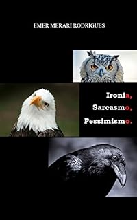 Livro Ironia, Sarcasmo, Pessimismo.