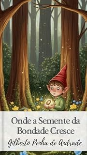 Livro Onde a Semente da Bondade Cresce