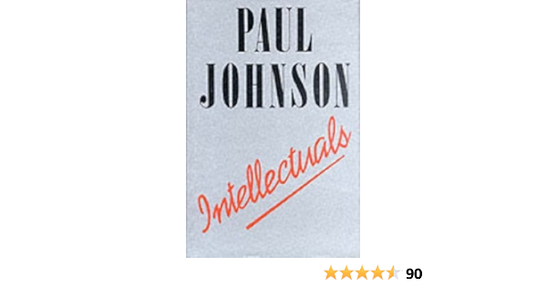 Intellectuals By Johnson Paul 1988 Hardcover Paul Johnson Amazon Com Books