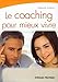 Le coaching pour mieux vivre (Eyrolles Pratique) (French Edition) by Catherine Cudicio
