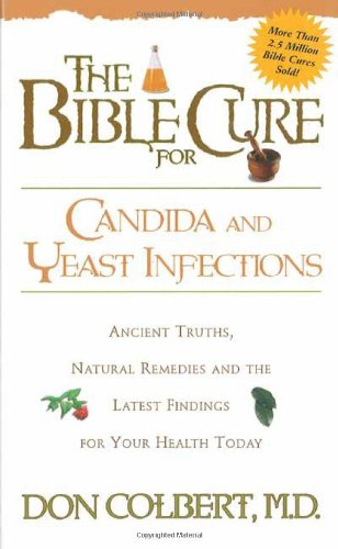 The bible cure for candida and yeast infections: ancien…