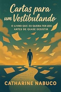 Livro Cartas para um Vestibulando: O livro que eu queria ter lido antes de quase desistir