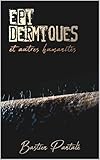 Épidermiques et autres humanités (French Edition) by 