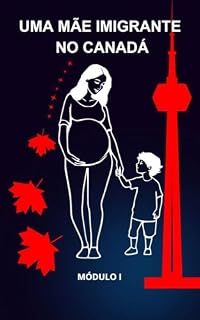 Livro Uma Mãe Imigrante no Canadá