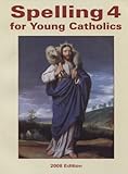 Paperback Spelling 4 for Young Catholics 2013 Edition Book