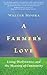 A Farmer's Love: Living Biodynamics and the Meaning of Community by 