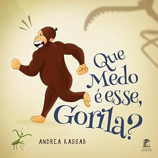 Livro Que Medo é Esse, Gorila?