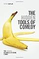 The Hidden Tools of Comedy: The Serious Business of Being Funny