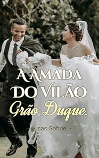 Livro A Amada Do Vilão Grão Duque