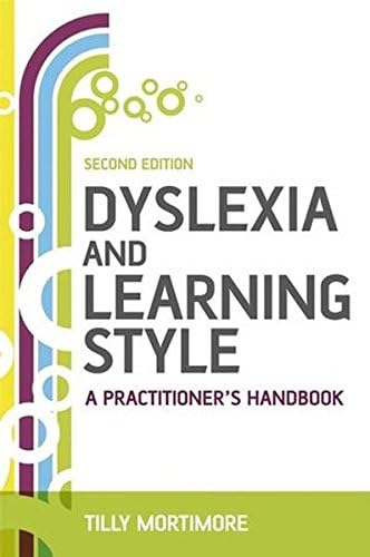 Dyslexia and Learning Style, Second Edition: A Practitioner's Handbook