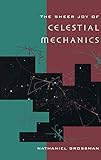The Sheer Joy of Celestial Mechanics cover