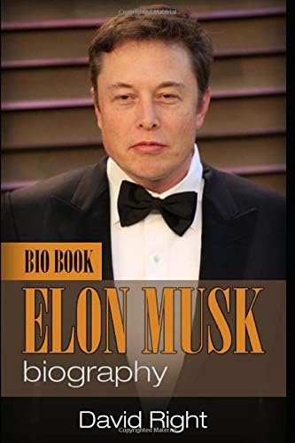 Elon Musk Biography Bio Book Right David 9781521343142 Amazon Com Books