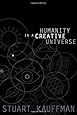 Humanity in a Creative Universe