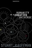Humanity in a Creative Universe
