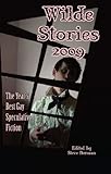 Wilde Stories 2009: The Year's Best Gay Speculative Fiction by Lee Thomas, Alex Jeffers