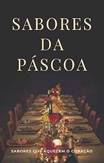 Livro Sabores da Páscoa: Sabores que aquecem o coração
