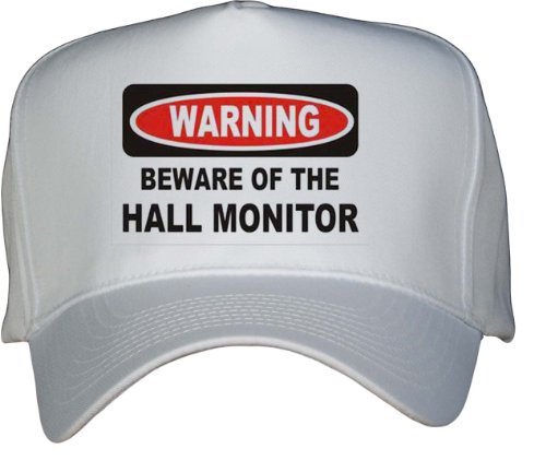 WARNING BEWARE OF THE HALL MONITOR White Hat [Apparel]