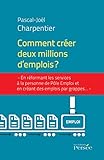 Comment créer deux millions d'emplois ? by