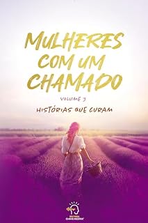 Livro Mulheres com um chamado - volume 3: histórias que curam