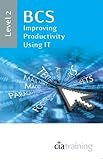 Image de BCS Improving Productivity Using IT Level 2: Level 2