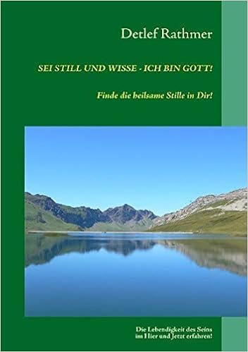 Sei Still Und Wisse Ich Bin Gott By Detlef Rathmer 2009 07 14 Amazon De Detlef Rathmer Bucher