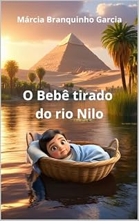 Livro O Bebê tirado do rio Nilo (Histórias de antigamente)