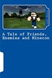A Tale of Friends, Enemies and Minecon: A Minecraft Novel (Volume 2)