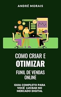 Livro Como Criar e Otimizar um Funil de Vendas Online