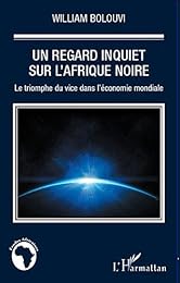 Un  regard inquiet sur l'Afrique noire