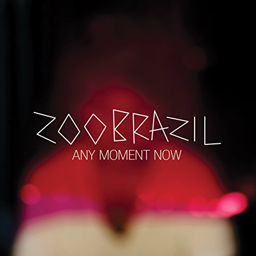 Zoo Brazil - Any Moment Now - Zortam Music