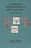 Handbook of Neuroradiology: Brain and Skull
