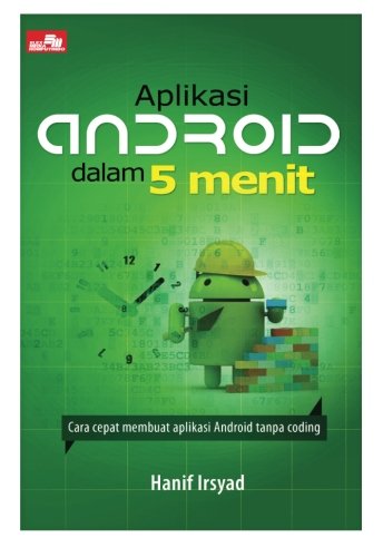 Aplikasi Android dalam 5 Menit (Indonesian Edition)