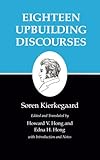 Eighteen Upbuilding Discourses : Kierkegaard's Writings, Vol. 5