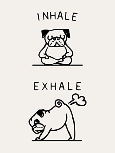 Yuiend Inhale Exhale Pug Wall Art Print 12x16 Inches