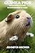 Guinea Pigs: Beginner's Guide to Ownership & Care by Jennifer Grewer