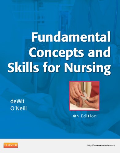 Fundamental Concepts and Skills for Nursing Fundamental Concepts and Skills for Nursing