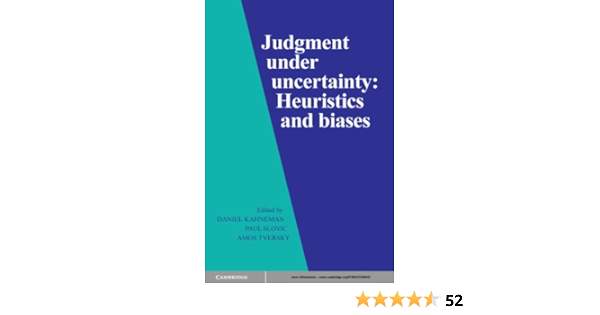 Judgment Under Uncertainty Heuristics And Biases 1 Kahneman Daniel Slovic Paul Tversky Amos Amazon Com