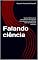 Livro Falando ciência: Guia prático para comunicar ciência aos seus pares e ao público sem arrancar os cabelos
